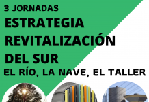 III Jornadas de la plataforma Nave Boetticher. Estrategia revitalización del sur: el río, La Nave, el taller